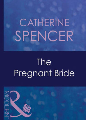 Expecting! - The Pregnant Bride (Mills &amp; Boon Modern) (Expecting!, Book 17): First edition