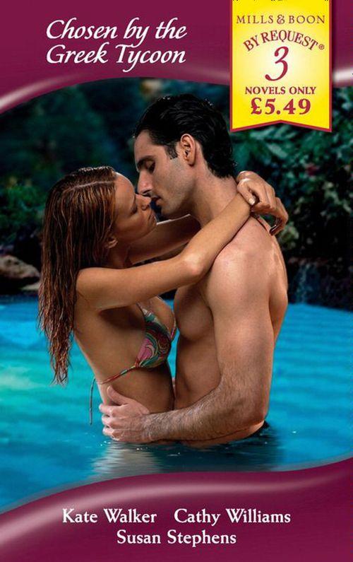 Chosen by the Greek Tycoon: The Antonakos Marriage / At the Greek Tycoon's Bidding / The Greek's Bridal Purchase (Mills & Boon By Request): First edition (9781408906576)
