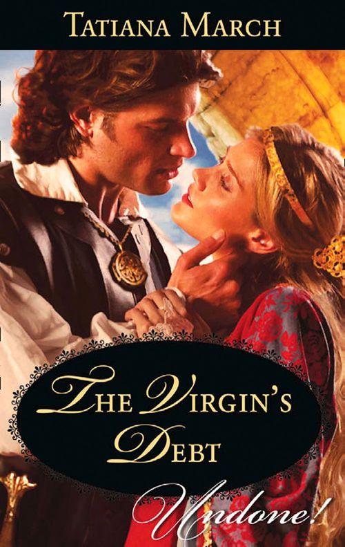 Hot Scottish Knights - The Virgin&#39;s Debt (Mills &amp; Boon Historical Undone) (Hot Scottish Knights, Book 1): First edition