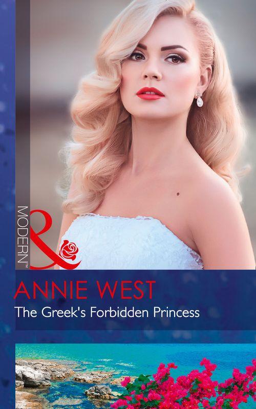 The Greek's Forbidden Princess (Mills & Boon Modern) (The Princess Seductions, Book 0) (9781474053099)
