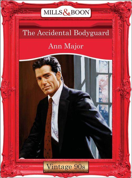 The Accidental Bodyguard (Mills &amp; Boon Vintage Desire): First edition