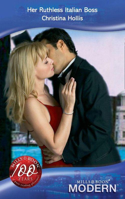Her Ruthless Italian Boss (Mills &amp; Boon Modern): First edition