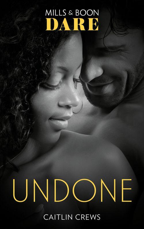 Hotel Temptation - Undone (Mills &amp; Boon Dare) (Hotel Temptation, Book 2)