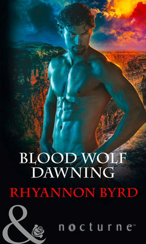 Blood Wolf Dawning (Mills &amp; Boon Nocturne): First edition