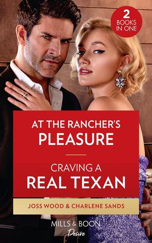 At The Rancher&#39;s Pleasure / Craving A Real Texan: At the Rancher&#39;s Pleasure / Craving a Real Texan (The Texas Tremaines)