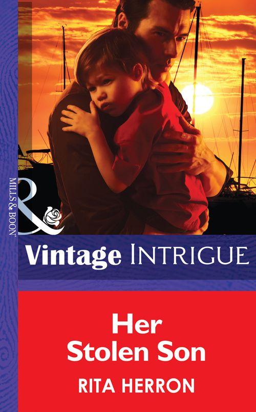 Guardian Angel Investigations: Lost and Found - Her Stolen Son (Mills &amp; Boon Intrigue) (Guardian Angel Investigations: Lost and Found, Book 2): First edition