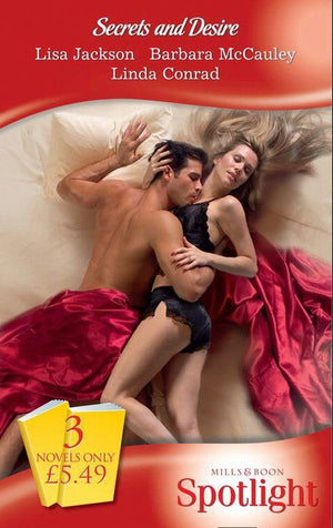 Secrets and Desire: Best-Kept Lies / Miss Pruitt&#39;s Private Life / Secrets, Lies...and Passion (Mills &amp; Boon Spotlight): First edition