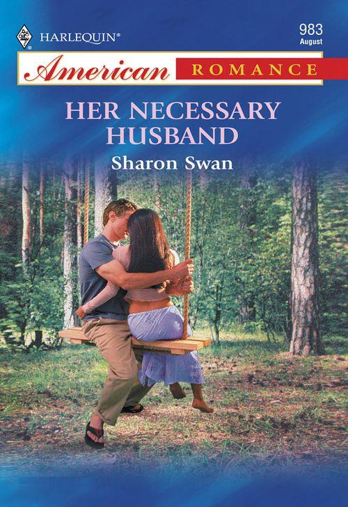 Her Necessary Husband (Mills &amp; Boon American Romance): First edition