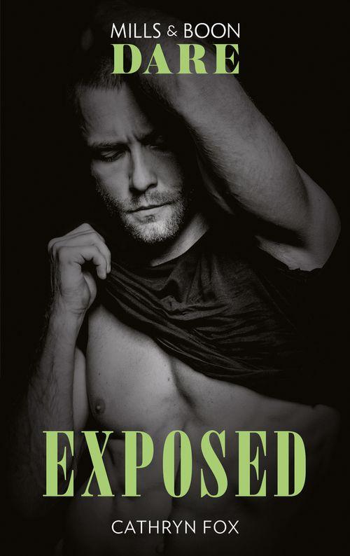 Dirty Rich Boys - Exposed (Mills &amp; Boon Dare) (Dirty Rich Boys, Book 4)