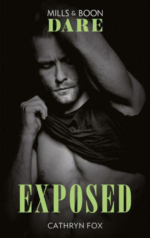 Dirty Rich Boys - Exposed (Mills &amp; Boon Dare) (Dirty Rich Boys, Book 4)
