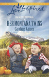 Her Montana Twins (Mills & Boon Love Inspired) (Big Sky Centennial, Book 4): Fourth edition (9781472072566)