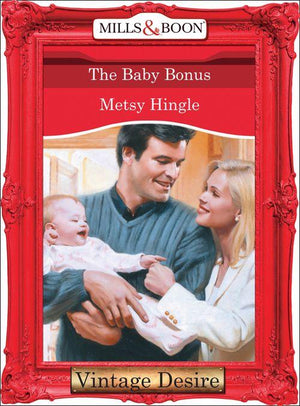 The Baby Bank - The Baby Bonus (Mills &amp; Boon Desire) (The Baby Bank, Book 3): First edition