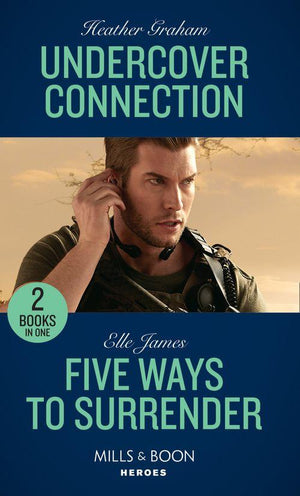 Undercover Connection: Undercover Connection / Five Ways to Surrender (Mission: Six) (Mills &amp; Boon Heroes)