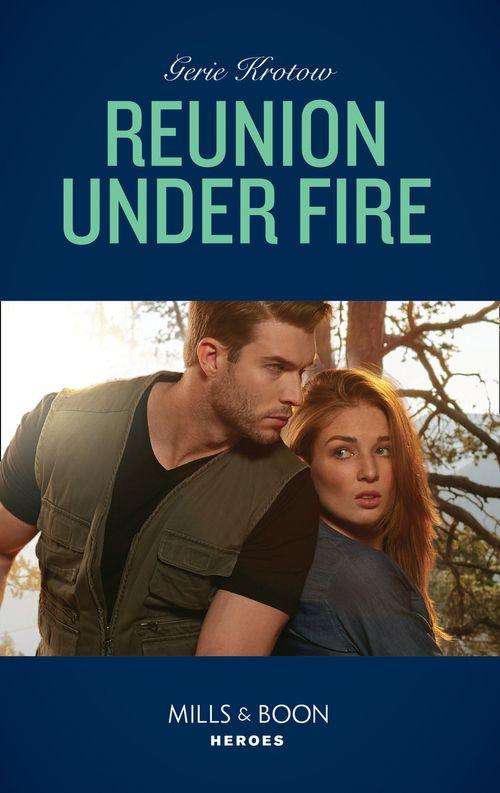 Silver Valley P.D. - Reunion Under Fire (Mills &amp; Boon Heroes) (Silver Valley P.D., Book 6)