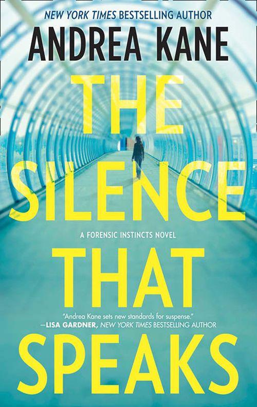 Forensic Instincts - The Silence That Speaks (Forensic Instincts, Book 4): First edition