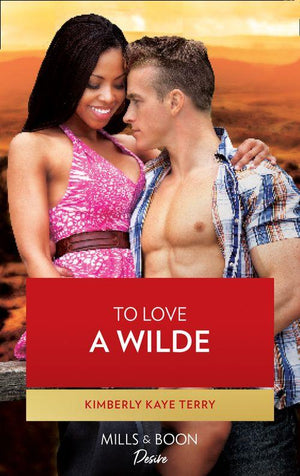 Wilde in Wyoming - To Love a Wilde (Wilde in Wyoming, Book 2): First edition