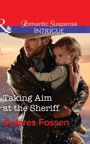 Appaloosa Pass Ranch - Taking Aim At The Sheriff (Mills &amp; Boon Intrigue) (Appaloosa Pass Ranch, Book 2)