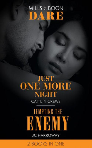 Just One More Night / Tempting The Enemy: Just One More Night (Summer Seductions) / Tempting the Enemy (Billionaire Bedmates) (Mills &amp; Boon Dare)