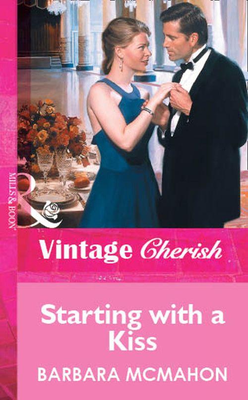 Starting with a Kiss (Mills & Boon Vintage Cherish): First edition (9781472081858)