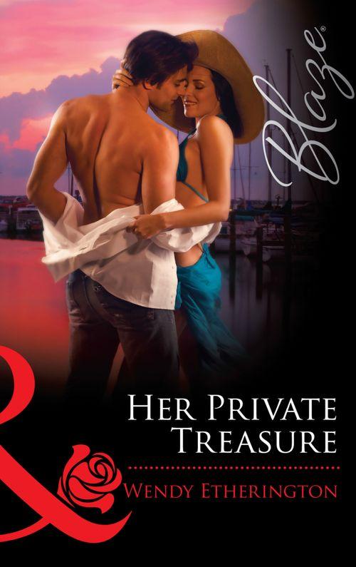 Her Private Treasure (Mills &amp; Boon Blaze): First edition