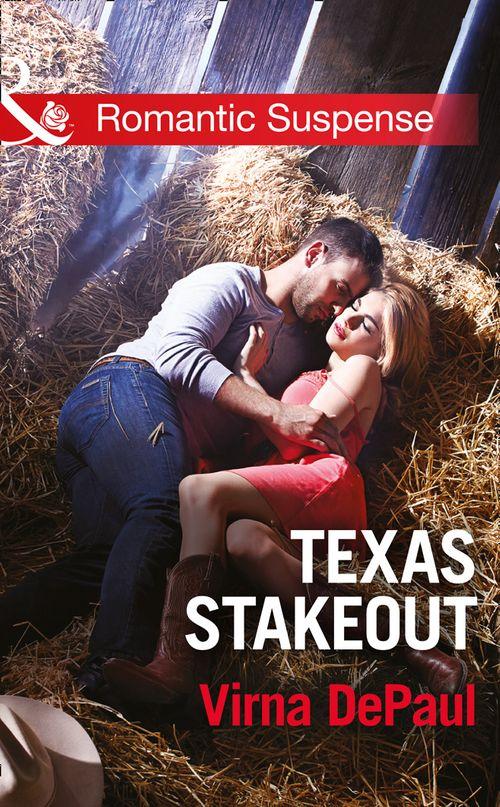 Texas Stakeout (Mills &amp; Boon Romantic Suspense): First edition