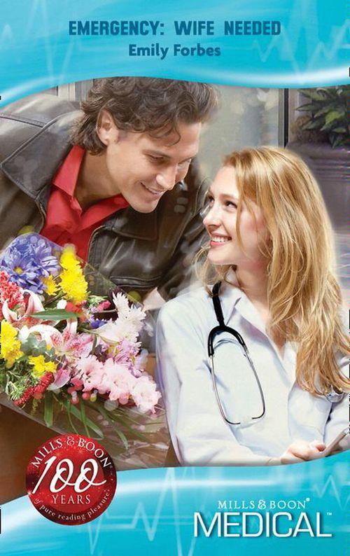 Emergency: Wife Needed (Mills &amp; Boon Medical): First edition