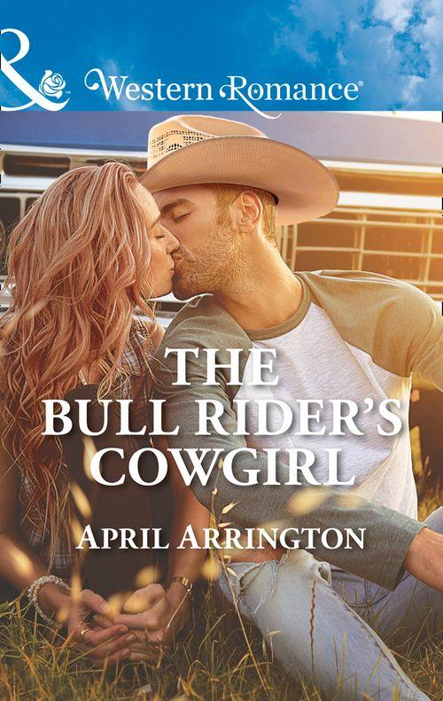 The Bull Rider's Cowgirl (Mills & Boon Western Romance) (Men of Raintree Ranch, Book 3) (9781474065757)