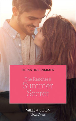 The Rancher's Summer Secret (Mills & Boon True Love) (Montana Mavericks: The Real Cowboys of Bronco, Book 1) (9780008910334)
