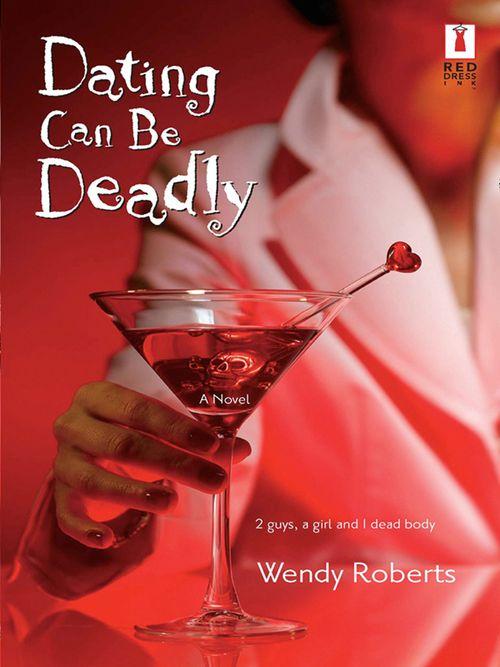 Dating Can Be Deadly (Mills &amp; Boon Silhouette): First edition