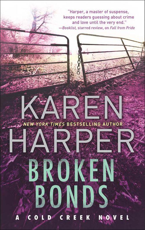 Broken Bonds (Cold Creek, Book 3): First edition (9781474018937)