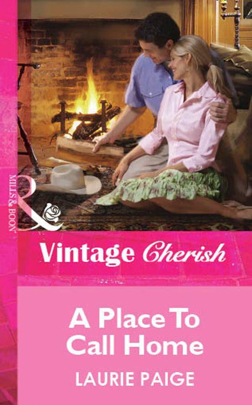 A Place To Call Home (Mills &amp; Boon Vintage Cherish): First edition
