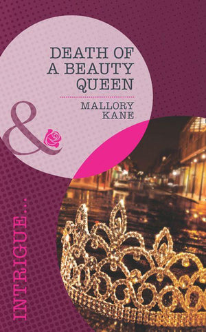 The Delancey Dynasty - Death of a Beauty Queen (Mills &amp; Boon Intrigue) (The Delancey Dynasty, Book 4): First edition