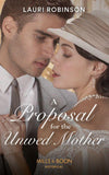 A Proposal For The Unwed Mother (Twins of the Twenties, Book 2) (9780263283976)