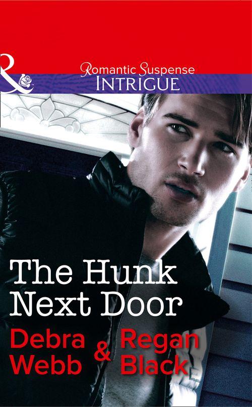 The Specialists - The Hunk Next Door (Mills &amp; Boon Intrigue) (The Specialists, Book 3): First edition