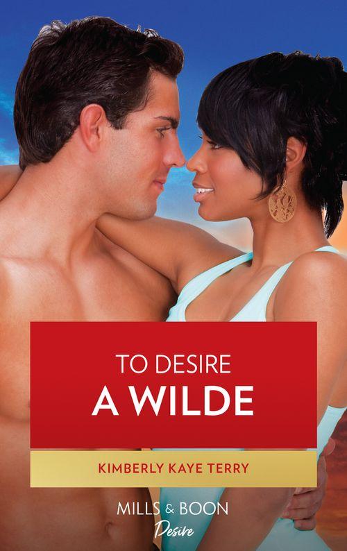 Wilde in Wyoming - To Desire a Wilde (Wilde in Wyoming, Book 3): First edition