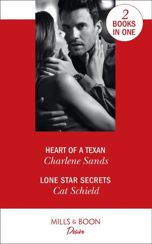 Heart Of A Texan: Heart of a Texan (Heart of Stone) / Lone Star Secrets (Texas Cattleman&#39;s Club: The Impostor)