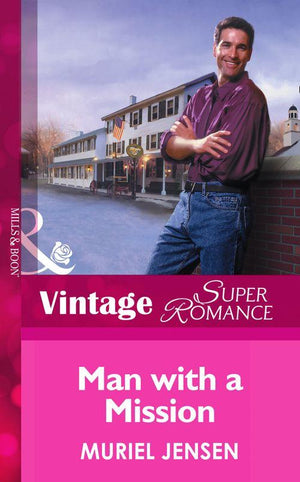 The Men of Maple Hill - Man With A Mission (Mills &amp; Boon Vintage Superromance) (The Men of Maple Hill, Book 1): First edition