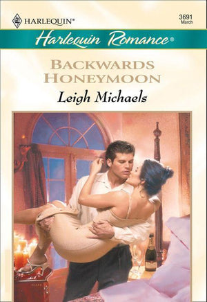Backwards Honeymoon (Mills &amp; Boon Cherish): First edition
