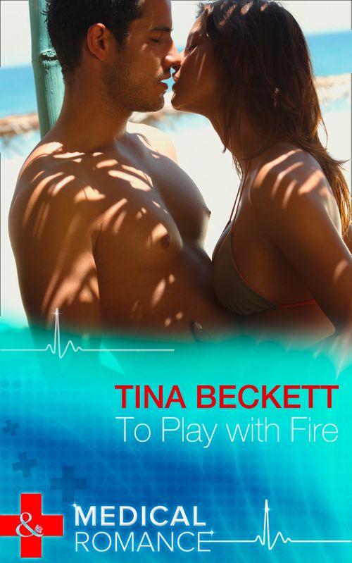 Hot Brazilian Docs! - To Play With Fire (Mills &amp; Boon Medical) (Hot Brazilian Docs!, Book 1): First edition