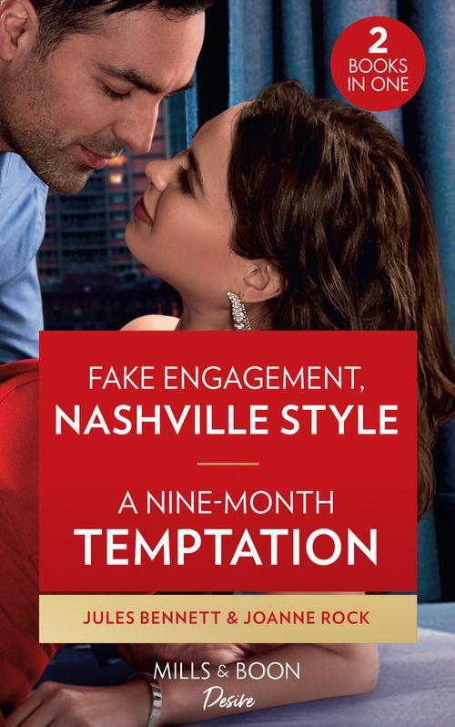 Fake Engagement, Nashville Style / A Nine-Month Temptation: Fake Engagement, Nashville Style (Dynasties: Beaumont Bay) / A Nine-Month Temptation (Brooklyn Nights) (9780263282931)