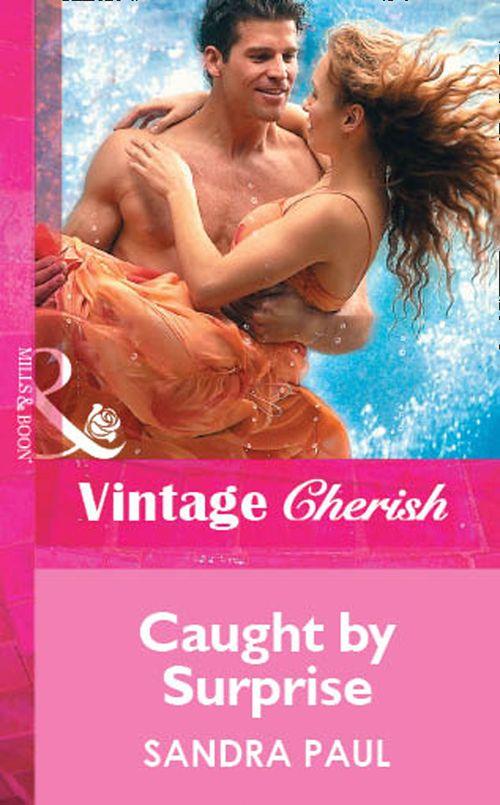 Caught By Surprise (Mills &amp; Boon Cherish): First edition
