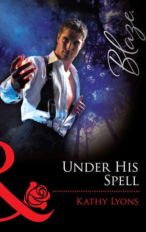 Under His Spell (Mills &amp; Boon Blaze): First edition