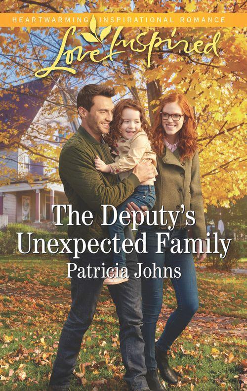 Comfort Creek Lawmen - The Deputy&#39;s Unexpected Family (Mills &amp; Boon Love Inspired) (Comfort Creek Lawmen, Book 3)