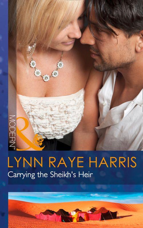 Heirs to the Throne of Kyr - Carrying the Sheikh&#39;s Heir (Mills &amp; Boon Modern) (Heirs to the Throne of Kyr, Book 2): First edition