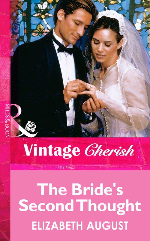 The Bride&#39;s Second Thought (Mills &amp; Boon Vintage Cherish): First edition