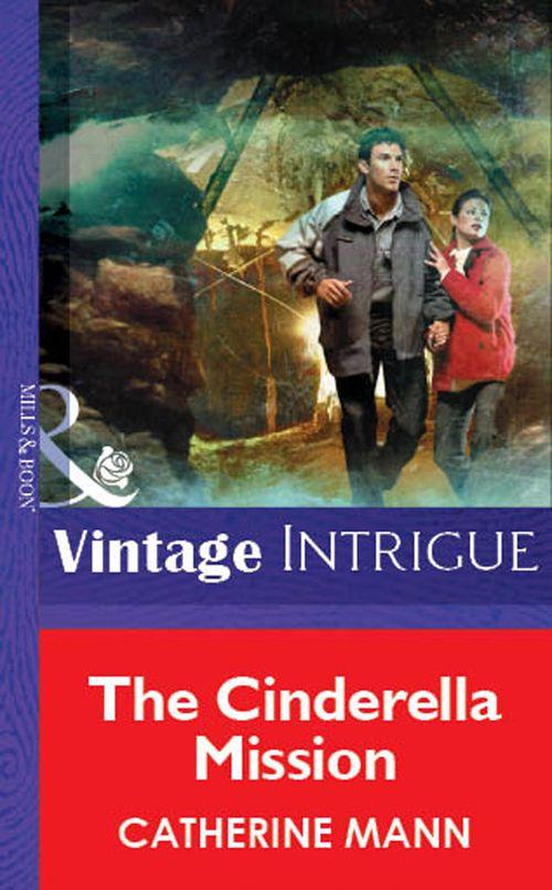The Cinderella Mission (Mills &amp; Boon Vintage Intrigue): First edition