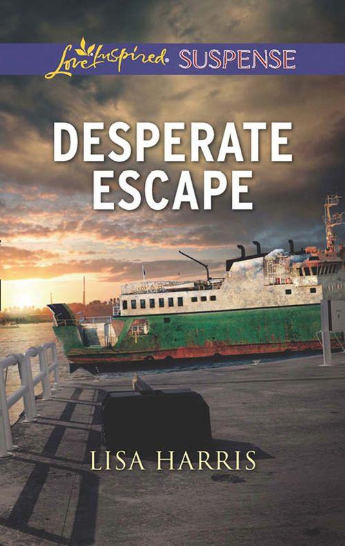 Desperate Escape (Mills &amp; Boon Love Inspired Suspense): First edition