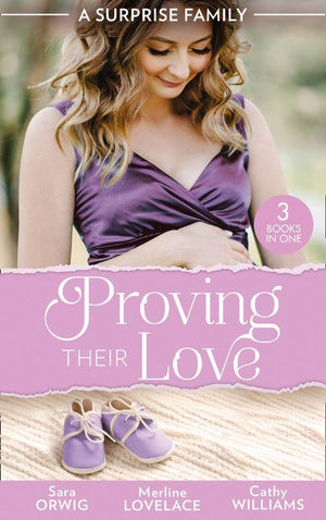 A Surprise Family: Proving Their Love: Pregnant by the Texan (Texas Cattleman&#39;s Club: After the Storm) / The Diplomat&#39;s Pregnant Bride / The Girl He&#39;d Overlooked