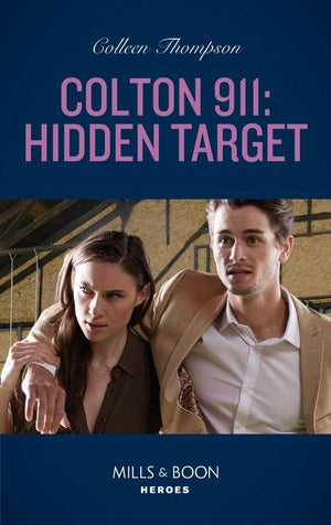 Colton 911: Chicago - Colton 911: Hidden Target (Mills &amp; Boon Heroes) (Colton 911: Chicago, Book 5)