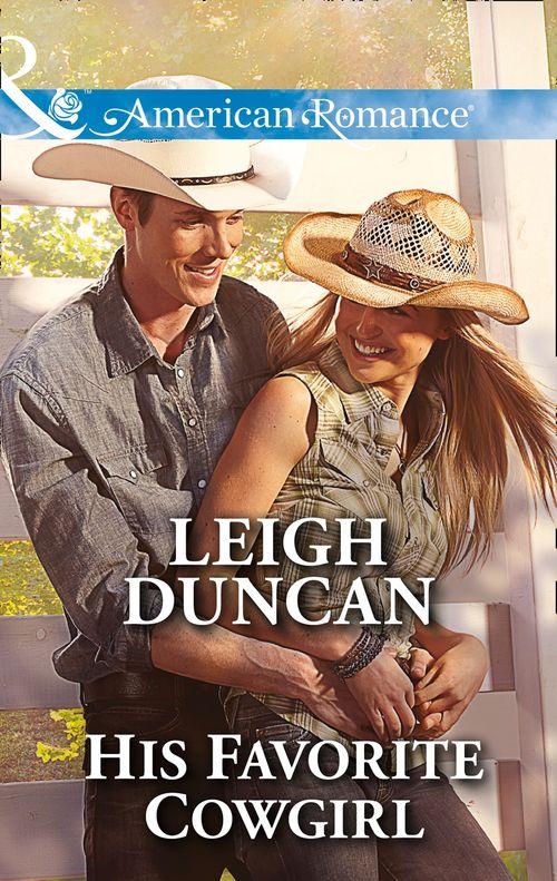 Glades County Cowboys - His Favorite Cowgirl (Mills &amp; Boon American Romance) (Glades County Cowboys, Book 2): First edition